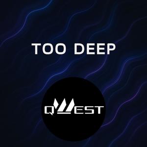 Too Deep