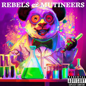 Rebels & Mutineers (Explicit)