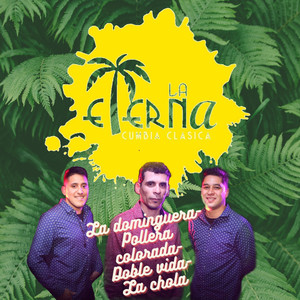 La Dominguera / Pollera Colorada / Doble Vida / La Chola