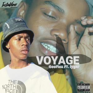 VOYAGE (feat. GeeFlex and Lyger) [Explicit]