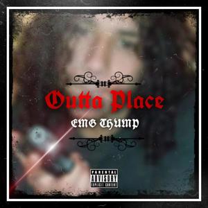 Outta Place (Explicit)