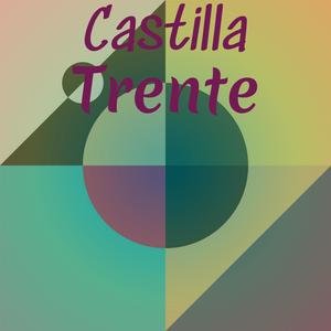 Castilla Trente