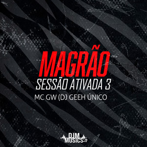 Magrão Sessão Ativada 3 (Explicit)