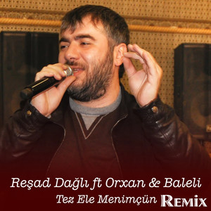 Tez Elə Mənimçün (Remix)