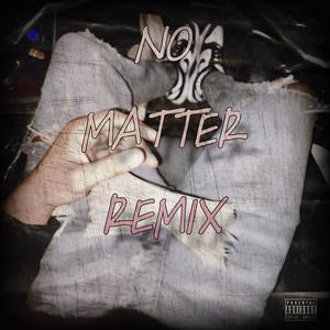 No matter (feat. Bitwozy) (Remix|Explicit)