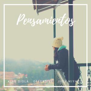 Pensamientos (feat. Offensive Jeux & Miyhell El Demonio Del Tigre)