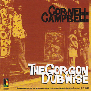 Cornell Campbell the Gorgon Dubwise