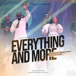 EVERYTHING AND MORE (feat. Min. Kay Simeon)