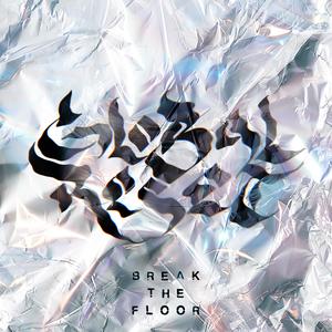 BREAK THE FLOOR (Explicit)