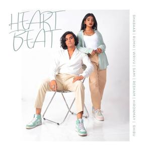 Heartbeat (feat. Rumki, Sami, Resham, Hironmay, Shibu & Wrivu Mustafa)