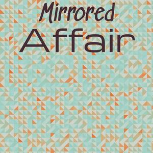 Mirrored Affair