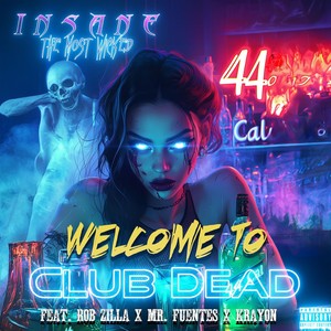 The Story of Club Dead (feat. Rob Zilla, Mr. Fuentes & Krayon) (Explicit)