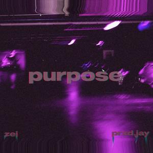 purpose(feat. Prxd. Jay) (Explicit)