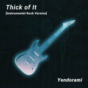 Thick of It [Instrumental Rock Version]