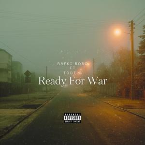 Ready For War (feat. Rafiki Bobo) (Explicit)