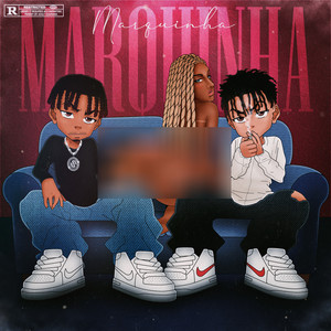 Marquinha (Explicit)