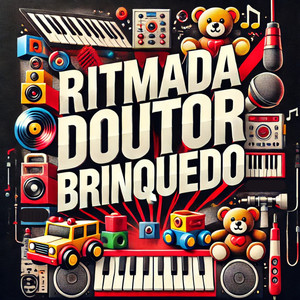 RITMADA DOUTOR BRINQUEDO (Explicit)