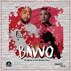 Bawo (feat. Aion & Royal Zino)