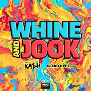 Whine and Jook (feat. Seeko Hype)