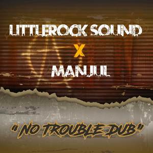 No Trouble Dub