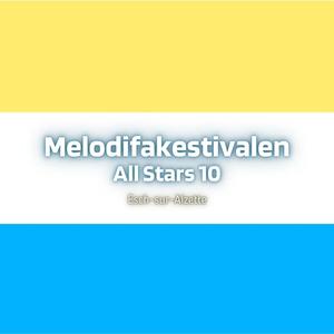 Melodifakestivalen All Stars! (10 Esch-sur-Alzette) [Explicit]