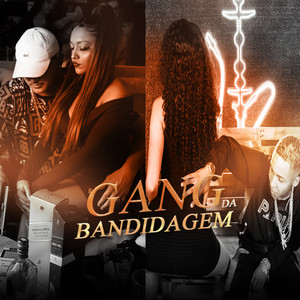 Gang da Bandidagem (Explicit)