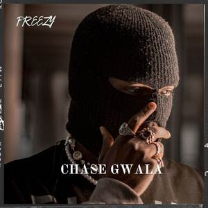 CHASE GWALA (Explicit)