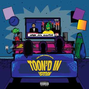 Toon'd In (Explicit)