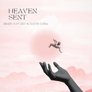 Heaven Sent (feat. DevM & Justin Coria) [Explicit]