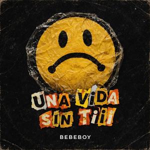 una vida sin tiii (Explicit)