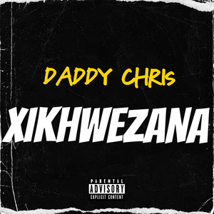 Xikhwezana (Explicit)