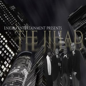 (Enigma Entertainment) Presents The Jihad