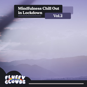 Mindfulness Chill Out in Lockdown, Vol. 2