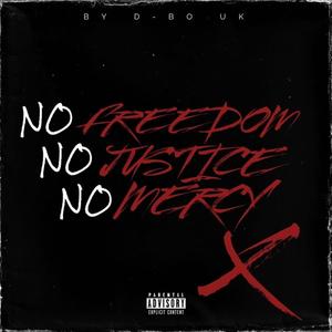 No Freedom, No Justice, No Mercy (Mixtape) [Explicit]