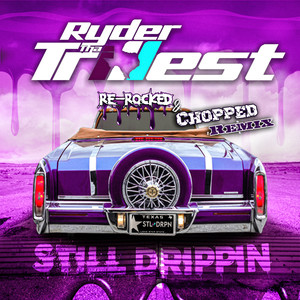 Still Drippin (Re-Rocked & Chopped Remix|Explicit)