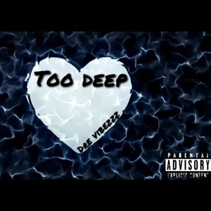 Too Deep (Explicit)