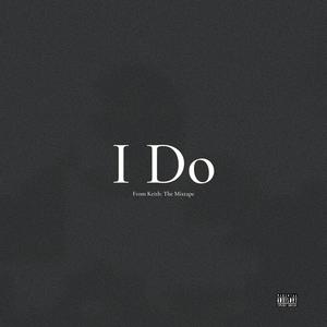 I Do (Explicit)