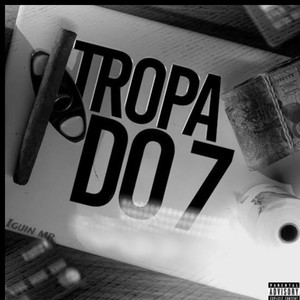 Tropa do 7 (Explicit)