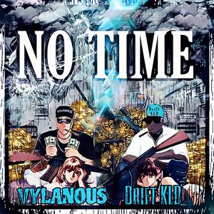 No Time (feat. Drift KLD) [Explicit]