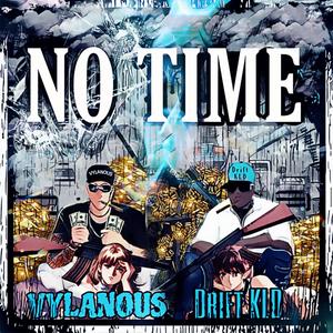 No Time (feat. Drift KLD) (Explicit)