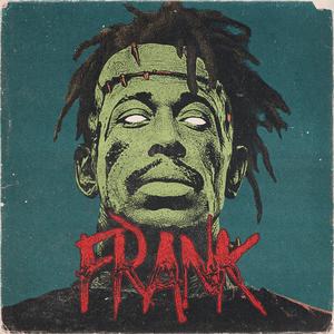 Frank (feat. Scion Rae, Genaro Ortiz & $iR Williams)