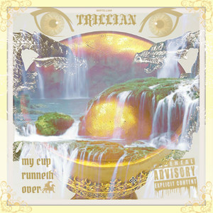 My Cup Runneth Over (Explicit)