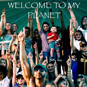 Welcome To My Planet (Explicit)
