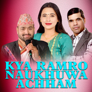 KYA RAMRO NAUKHUWA ACHHAM