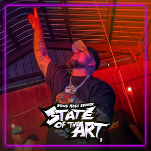 Grind Mode Cypher State of the Art 2 (Explicit)