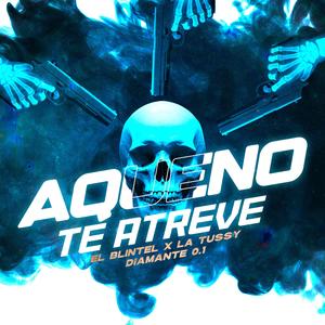 A Que No Te Atreve (feat. La tussy pink, Diamante 0.1 & El Blintel)