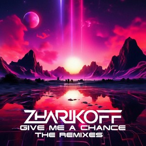 Give Me a Chance (The Remixes)