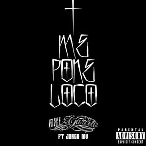 Me Pone Loco (Explicit)