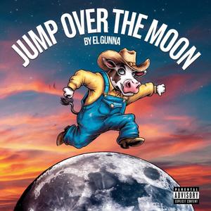 JUMP OVER THE MOON (Explicit)