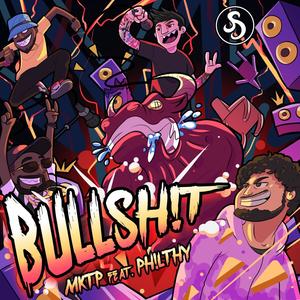 BULLSH!T (feat. PH!LTHY, Bruce Bambino, MKRIO & Brthr Bax) [Explicit]